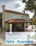NAJLJEPŠE KAMENE KUĆE ISTRE I KVARNERA-0 NAJLJEPŠE KAMENE KUĆE ISTRE I KVARNERA-0