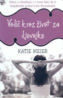 VODIČ KROZ ŽIVOT ZA DJEVOJKE-0 VODIČ KROZ ŽIVOT ZA DJEVOJKE-0