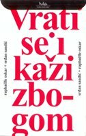 VRATI SE I KAŽI ZBOGOM-0 VRATI SE I KAŽI ZBOGOM-0