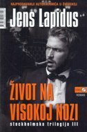 ŽIVOT NA VISOKOJ NOZI - stockholmska trilogija III-0 ŽIVOT NA VISOKOJ NOZI - stockholmska trilogija III-0