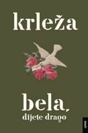 BELA, DIJETE DRAGO - Pisma-0 BELA, DIJETE DRAGO - Pisma-0