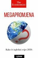 MEGAPROMJENA - Kako će izgledati svijet 2050.-0 MEGAPROMJENA - Kako će izgledati svijet 2050.-0