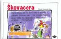 ŠKOVACERA-0 ŠKOVACERA-0