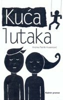 KUĆA LUTAKA-0 KUĆA LUTAKA-0