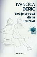 SVA JE PRIRODA DIVLJA I SUROVA-0 SVA JE PRIRODA DIVLJA I SUROVA-0
