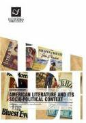AMERICAN LITERATURE AND ITS SOCIO-POLITICAL CONTEXT-0 AMERICAN LITERATURE AND ITS SOCIO-POLITICAL CONTEXT-0