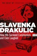 HOW WE SURVIVED COMMUNISM AND EVEN LAUGHED-0 HOW WE SURVIVED COMMUNISM AND EVEN LAUGHED-0