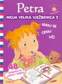 PETRA - MOJA VELIKA VJEŽBENICA 2 - 48 stranica za učenje i zabavu-0 PETRA - MOJA VELIKA VJEŽBENICA 2 - 48 stranica za učenje i zabavu-0