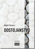 DOSTOJANSTVO - ISTORIJA I ZNAČENJE POJMA-0 DOSTOJANSTVO - ISTORIJA I ZNAČENJE POJMA-0