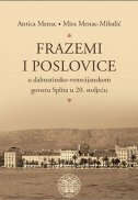 FRAZEMI I POSLOVICE U DALMATINSKO - VENECIJANSKOM GOVORU SPLITA U 20. STOLJEĆU-0