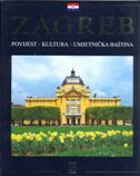 ZAGREB, POVIJEST - KULTURA - UMJETNIČKA BAŠTINA-0 ZAGREB, POVIJEST - KULTURA - UMJETNIČKA BAŠTINA-0
