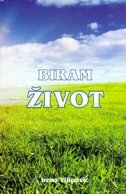 BIRAM ŽIVOT-0 BIRAM ŽIVOT-0