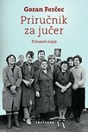 PRIRUČNIK ZA JUČER - Trinaest eseja-0 PRIRUČNIK ZA JUČER - Trinaest eseja-0