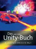 DAS UNITY-BUCH - 2D-UND 3D-SPIELE ENTWICKELN MIT UNITY 5-0 DAS UNITY-BUCH - 2D-UND 3D-SPIELE ENTWICKELN MIT UNITY 5-0
