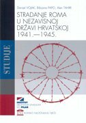 STRADANJE ROMA U NEZAVISNOJ DRŽAVI HRVATSKOJ 1941. - 1945.-0 STRADANJE ROMA U NEZAVISNOJ DRŽAVI HRVATSKOJ 1941. - 1945.-0