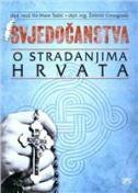SVJEDOČANSTVA O STRADANJIMA HRVATA-0
