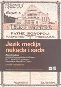 JEZIK MEDIJA NEKADA I SADA - Zbornik radova-0 JEZIK MEDIJA NEKADA I SADA - Zbornik radova-0