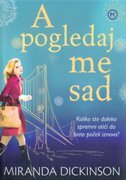A POGLEDAJ ME SAD-0 A POGLEDAJ ME SAD-0