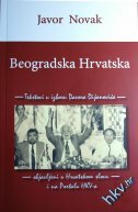 BEOGRADSKA HRVATSKA - Tekstovi u izboru Davora Dijanovića objavljeni u Hrvatskom slovu i na Portalu HKV-a-0