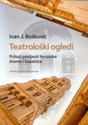 TEATROLOŠKI OGLEDI - Prilozi povijesti hrvatske drame i kazališta-0 TEATROLOŠKI OGLEDI - Prilozi povijesti hrvatske drame i kazališta-0