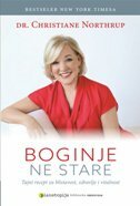 BOGINJE NE STARE - tajni recept za blistavost, zdravlje i vitalnost-0 BOGINJE NE STARE - tajni recept za blistavost, zdravlje i vitalnost-0