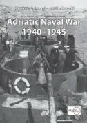 ADRIATIC NAVAL WAR 1940-1945-0 ADRIATIC NAVAL WAR 1940-1945-0