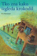 TKO ZNA KAKO IZGLEDA KROKODIL-0 TKO ZNA KAKO IZGLEDA KROKODIL-0