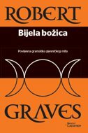 BIJELA BOŽICA - Povijesna gramatika pjesničkog mita-0