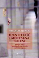 IDENTITET I MENTALNA BOLEST - Analiza priča specijalnih pacijenata o sebi i drugima-0 IDENTITET I MENTALNA BOLEST - Analiza priča specijalnih pacijenata o sebi i drugima-0