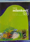 BANE MILENKOVIĆ slike/paintings 9/8-0 BANE MILENKOVIĆ slike/paintings 9/8-0
