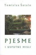 PJESME I USPUTNE MISLI-0 PJESME I USPUTNE MISLI-0