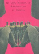 AN ORAL HISTORY OF HOMOSEXUALITY IN CROATIA (eng.)-0 AN ORAL HISTORY OF HOMOSEXUALITY IN CROATIA (eng.)-0