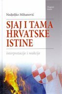 SJAJ I TAMA HRVATSKE ISTINE - Interpretacije i reakcije-0