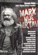 MARX NIJE MRTAV - Upoznajte profesore koji su devedesetih godina zbog marksizma ostali bez posla i mislioce koji vraćaju Marxa na političku scenu dana-0
