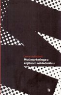MOĆ MARKETINGA U KNJIŽNOM NAKLADNIŠTVU-0