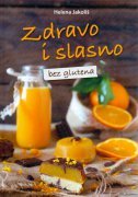 ZDRAVO I SLASNO - BEZ GLUTENA-0 ZDRAVO I SLASNO - BEZ GLUTENA-0