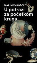 U POTRAZI ZA POČETKOM KRUGA-0 U POTRAZI ZA POČETKOM KRUGA-0