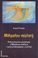 MIHAELOV MISTERIJ - Duhovnonaučno razmatranje o Mihaelovoj meditaciji i njeno predstavljanje u euritmiji-0
