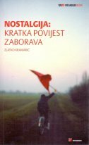 NOSTALGIJA: KRATKA POVIJEST ZABORAVA-0 NOSTALGIJA: KRATKA POVIJEST ZABORAVA-0