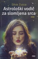 ASTROLOŠKI VODIČ ZA SLOMLJENA SRCA-0 ASTROLOŠKI VODIČ ZA SLOMLJENA SRCA-0