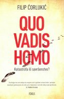 QUO VADIS HOMO - Katastrofa ili savršenstvo?-0 QUO VADIS HOMO - Katastrofa ili savršenstvo?-0