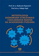 METODOLOGIJA EKONOMSKIH ISTRAŽIVANJA I DIZAJNIRANJE RADOVA NA AKADEMSKIM STUDIJIMA-0 METODOLOGIJA EKONOMSKIH ISTRAŽIVANJA I DIZAJNIRANJE RADOVA NA AKADEMSKIM STUDIJIMA-0
