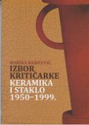 IZBOR KRITIČARKE - Keramika i staklo 1950-1999.-0