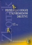 FILOZOFIJA I ODGOJ U SUVREMENOM DRUŠTVU - Zbornik-0 FILOZOFIJA I ODGOJ U SUVREMENOM DRUŠTVU - Zbornik-0