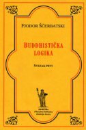 BUDDHISTIČKA LOGIKA sv.1-0 BUDDHISTIČKA LOGIKA sv.1-0