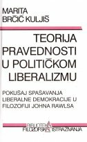 TEORIJA PRAVEDNOSTI U POLITIČKOM LIBERALIZMU-0 TEORIJA PRAVEDNOSTI U POLITIČKOM LIBERALIZMU-0