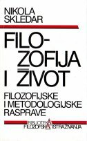 FILOZOFIJA I ŽIVOT - Filozofijske i metodologijske rasprave-0