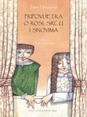 PRIPOVIJETKA O ROSI, SRCU I SNOVIMA-0 PRIPOVIJETKA O ROSI, SRCU I SNOVIMA-0