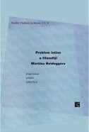 PROBLEM ISTINE U FILOZOFIJI MARTINA HEIDEGGERA - 2. izdanje-0 PROBLEM ISTINE U FILOZOFIJI MARTINA HEIDEGGERA - 2. izdanje-0