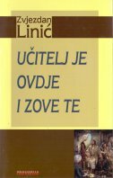 UČITELJ JE OVDJE I ZOVE TE-0 UČITELJ JE OVDJE I ZOVE TE-0